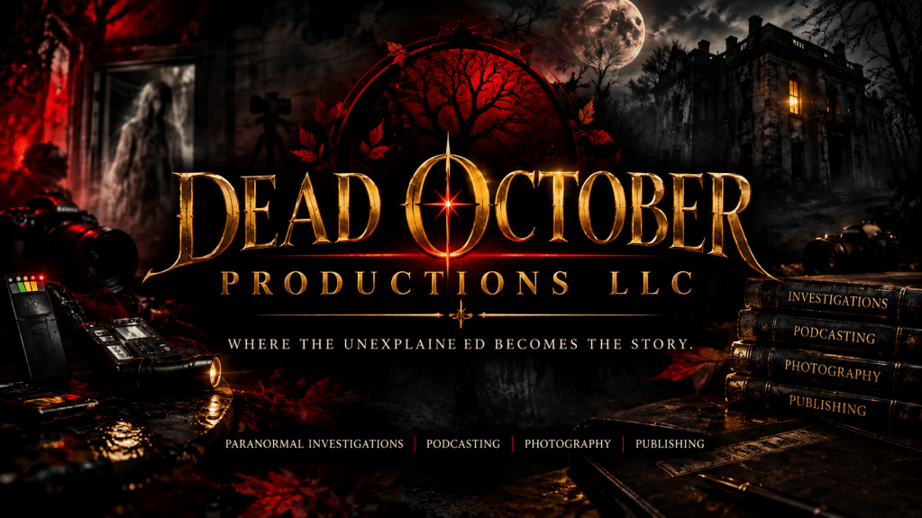 Dead October Productions LLC in gold lettering, surrounded by a haunted manor, paranormal investigation equipment, cameras, and books in black and red.